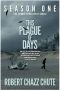 [This Plague of Days #Season 01] • This Plague of Days Season One (The Zombie Apocalypse Serial Book 1)